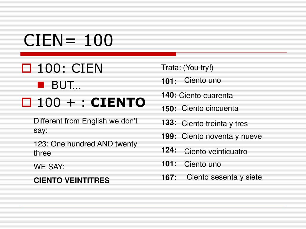 CIEN= : CIEN : CIENTO BUT… Trata: (You try!) 101: 140: