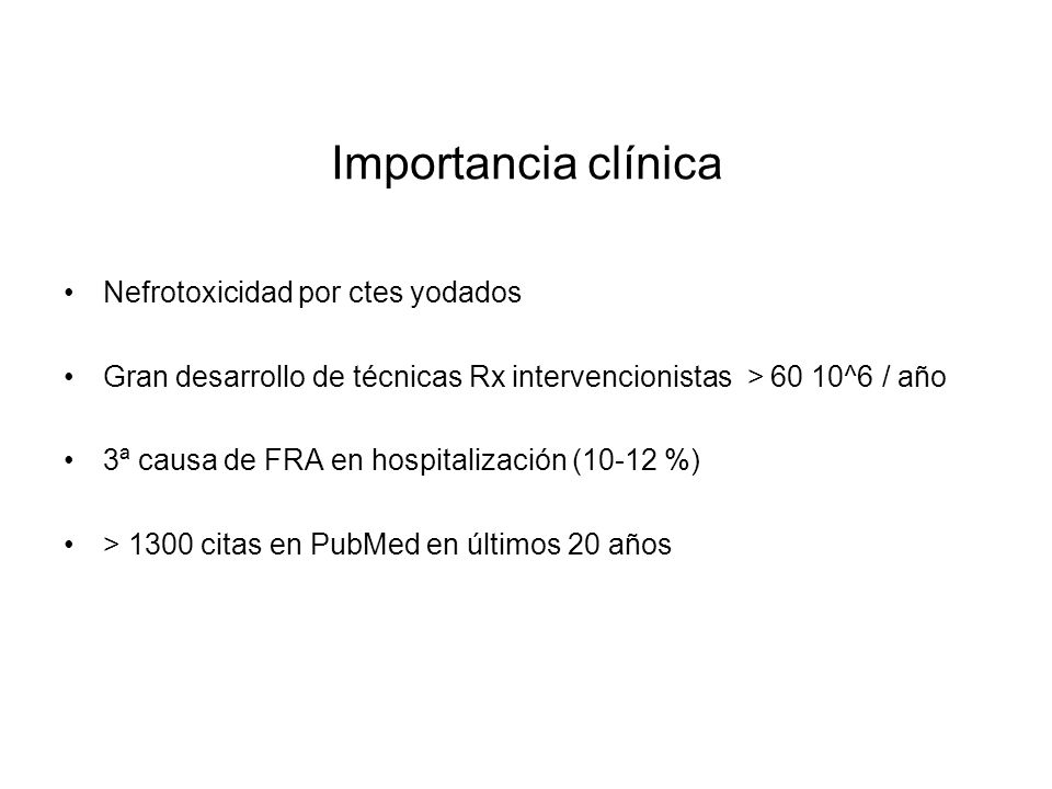 Importancia clínica Nefrotoxicidad por ctes yodados