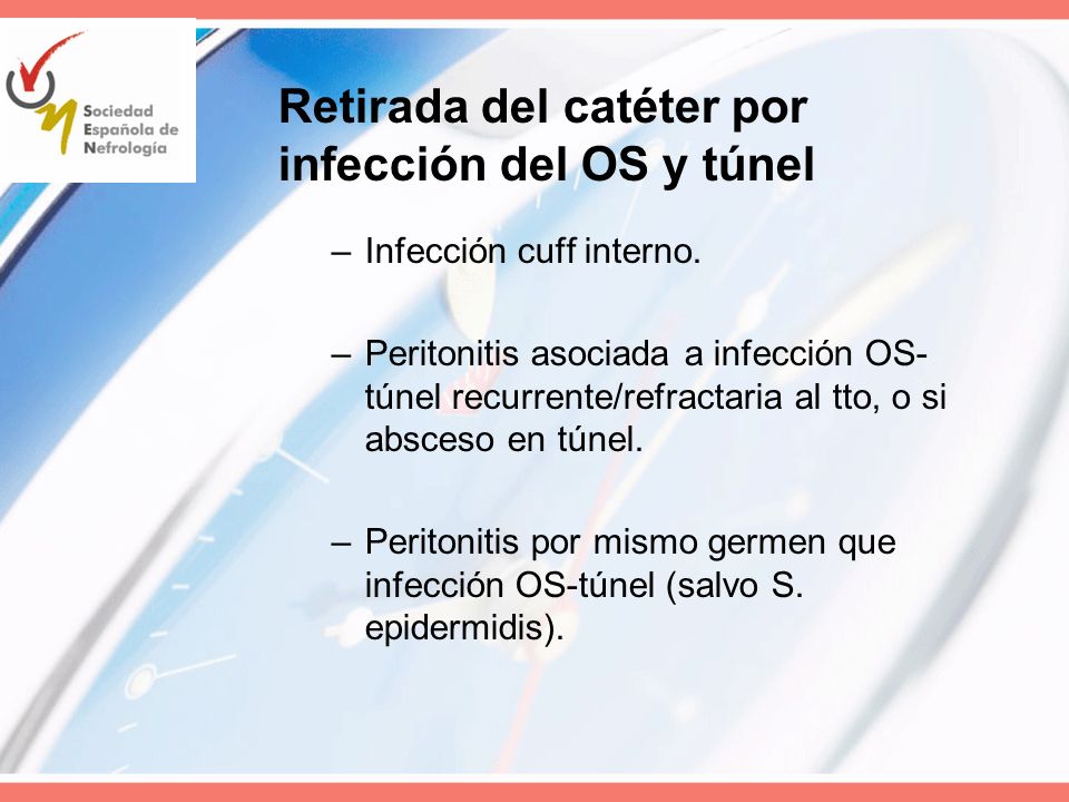 Retirada del catéter por infección del OS y túnel