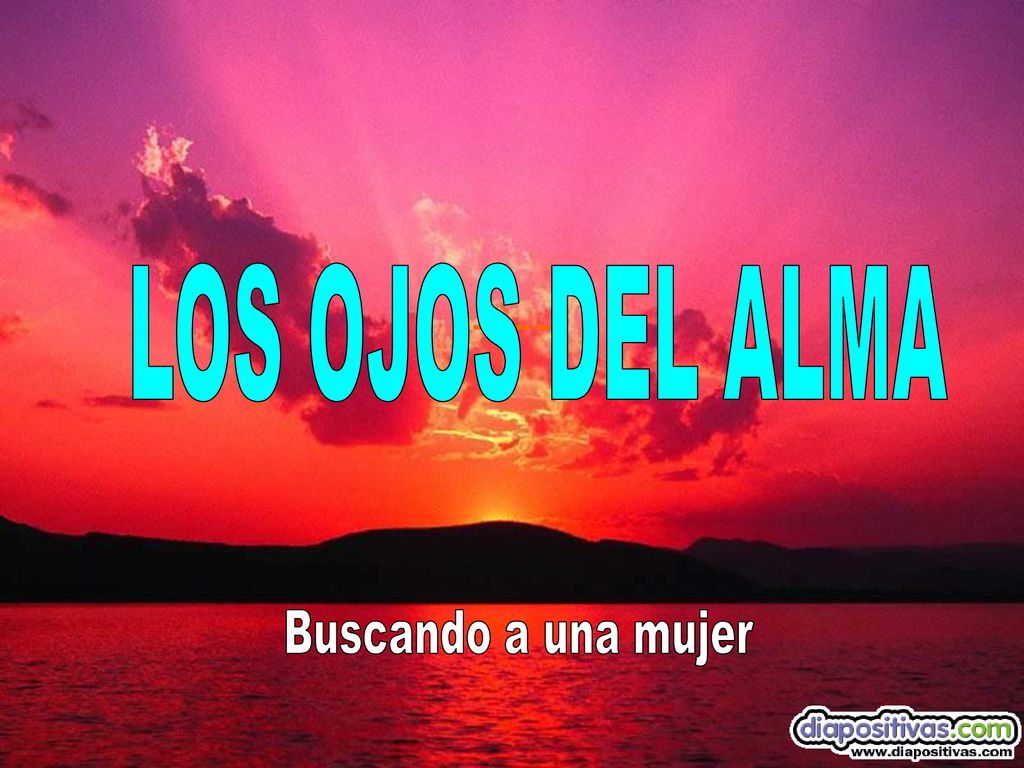 ---- LOS OJOS DEL ALMA - Buscando a una mujer