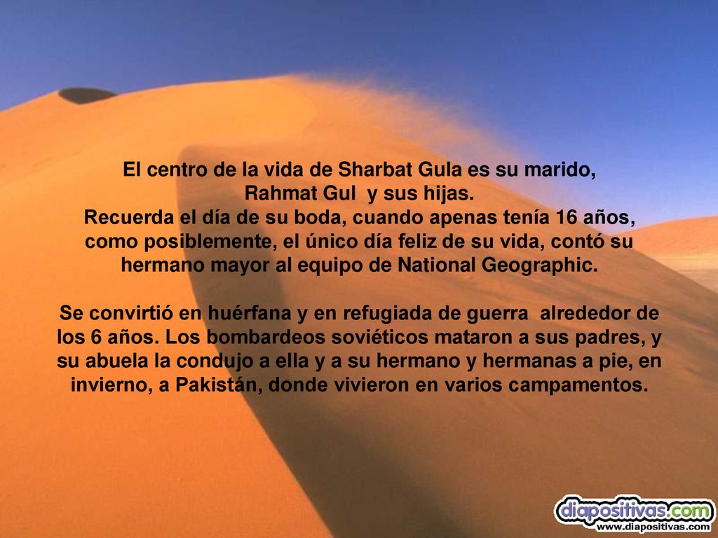 El centro de la vida de Sharbat Gula es su marido, Rahmat Gul y sus hijas.