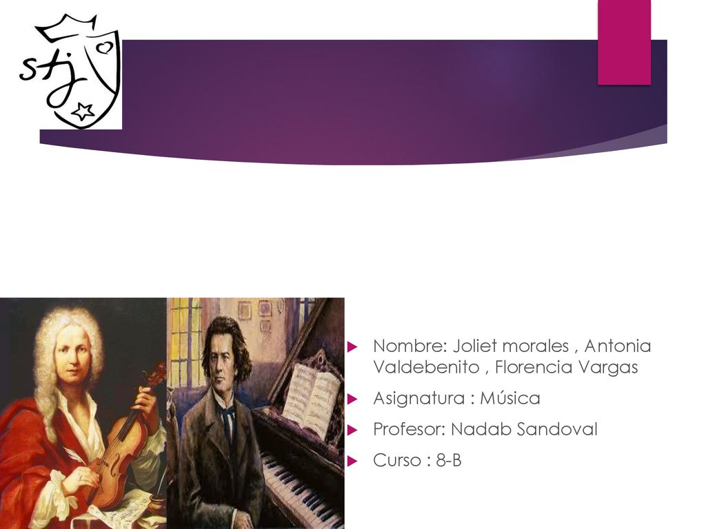 Música Clásica Nombre: Joliet morales , Antonia Valdebenito , Florencia Vargas. Asignatura : Música.