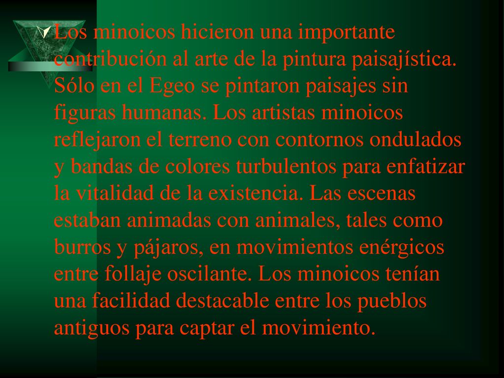 Los minoicos hicieron una importante contribución al arte de la pintura paisajística.