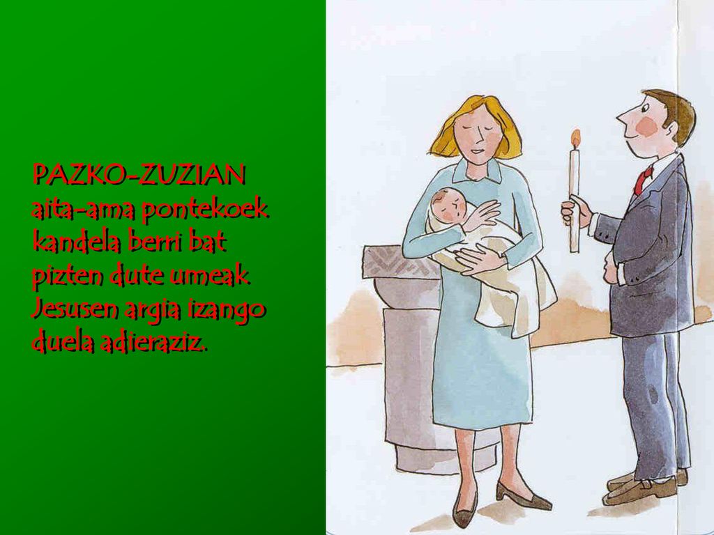 PAZKO-ZUZIAN aita-ama pontekoek kandela berri bat pizten dute umeak Jesusen argia izango duela adieraziz.