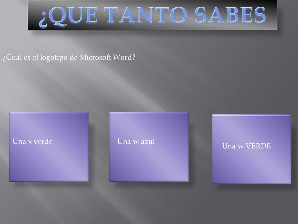 ¿QUE TANTO SABES ¿Cuál es el logotipo de Microsoft Word Una x verde