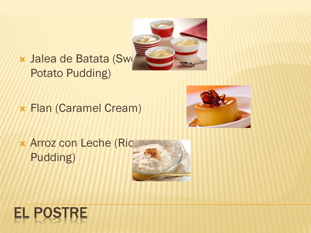 El Postre Jalea de Batata (Sweet Potato Pudding) Flan (Caramel Cream)