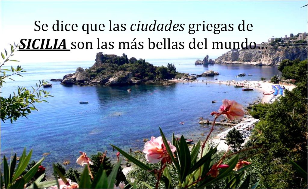 Se dice que las ciudades griegas de SICILIA son las más bellas del mundo…