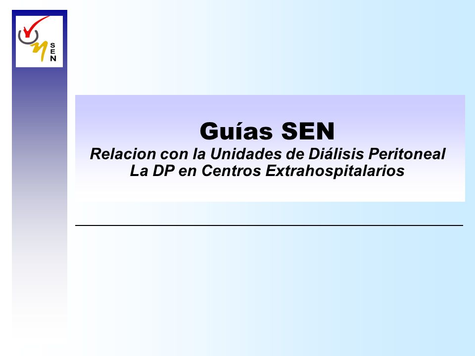 Guías SEN Relacion con la Unidades de Diálisis Peritoneal La DP en Centros Extrahospitalarios