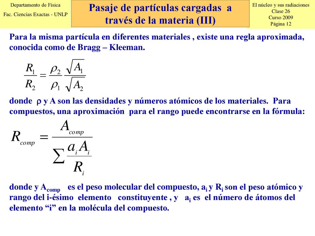 Pasaje de partículas cargadas a través de la materia (III)