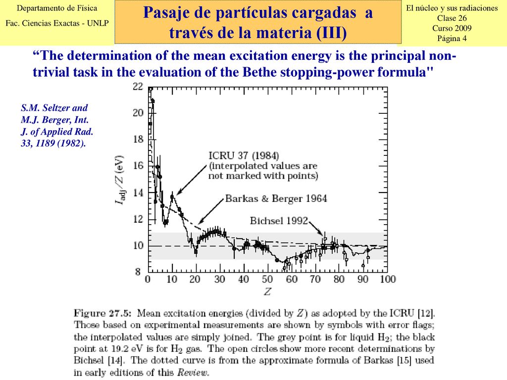 Pasaje de partículas cargadas a través de la materia (III)