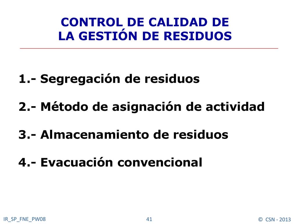 CONTROL DE CALIDAD DE LA GESTIÓN DE RESIDUOS. 1.- Segregación de residuos. 2.- Método de asignación de actividad.