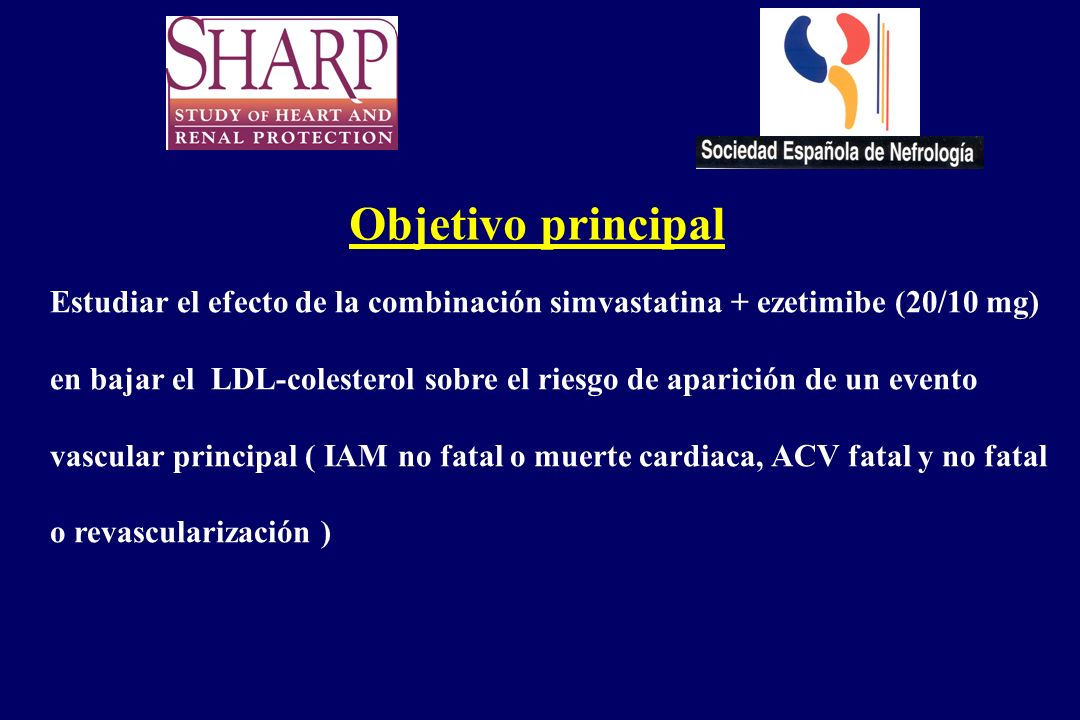 Objetivo principal Estudiar el efecto de la combinación simvastatina + ezetimibe (20/10 mg)