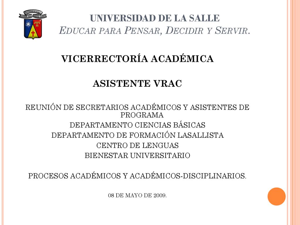 UNIVERSIDAD DE LA SALLE Educar para Pensar, Decidir y Servir.