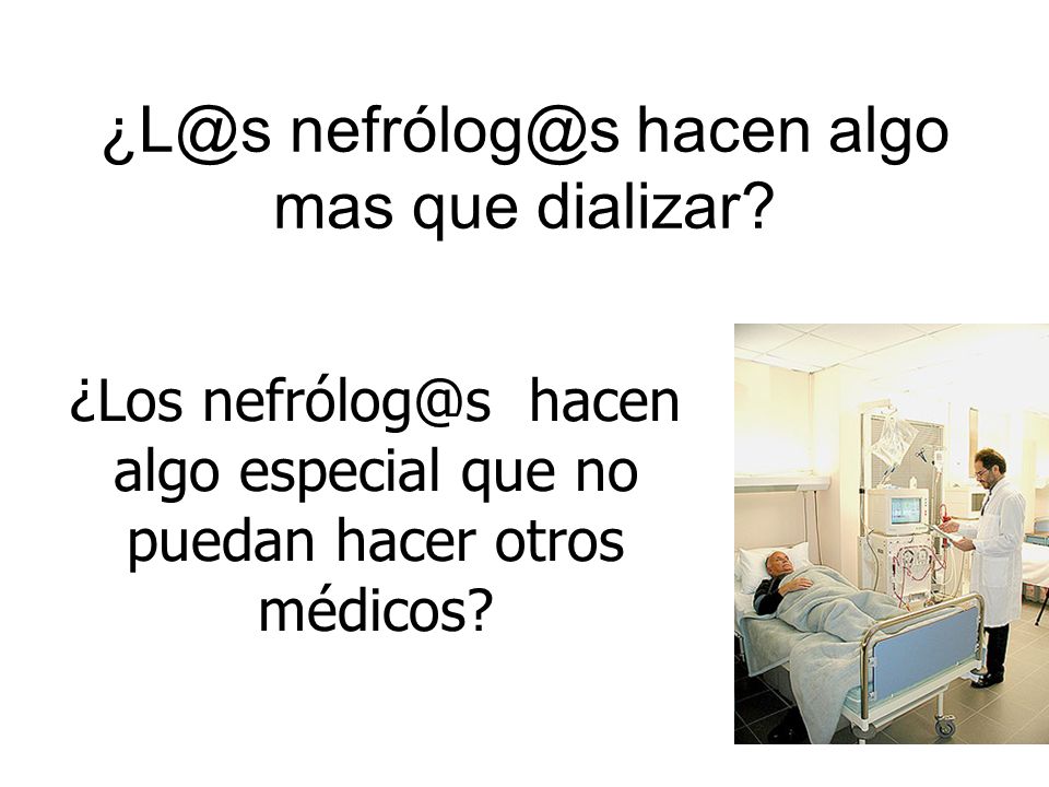 hacen algo mas que dializar