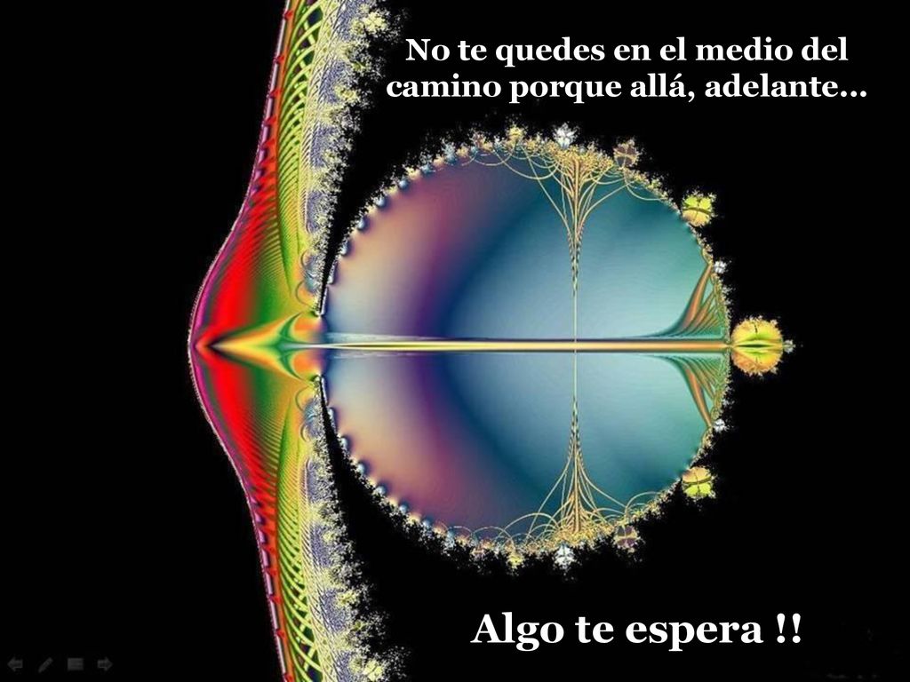 No te quedes en el medio del camino porque allá, adelante...