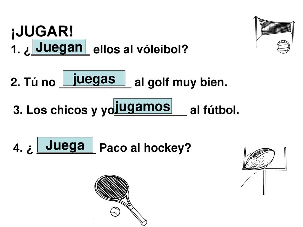 ¡JUGAR! Juegan juegas jugamos Juega 1. ¿_________ ellos al vóleibol