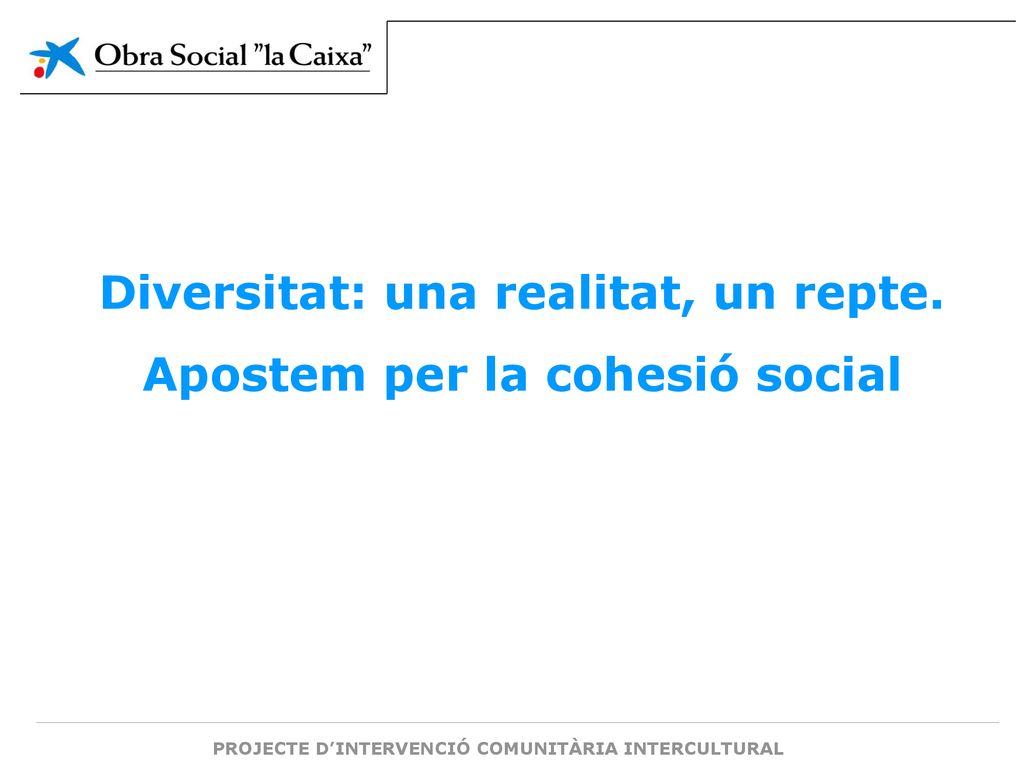 Diversitat: una realitat, un repte. Apostem per la cohesió social