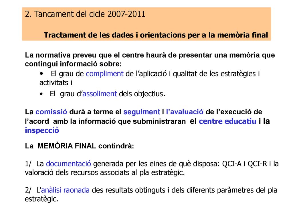 2. Tancament del cicle Tractament de les dades i orientacions per a la memòria final.