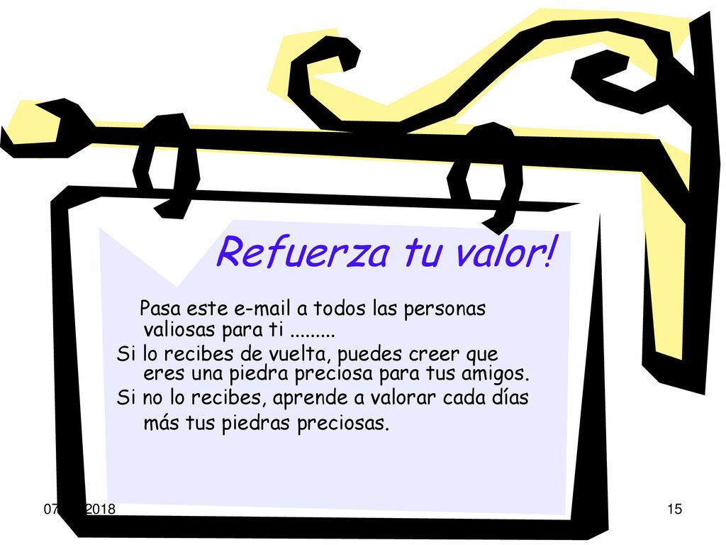 Refuerza tu valor! Pasa este  a todos las personas valiosas para ti