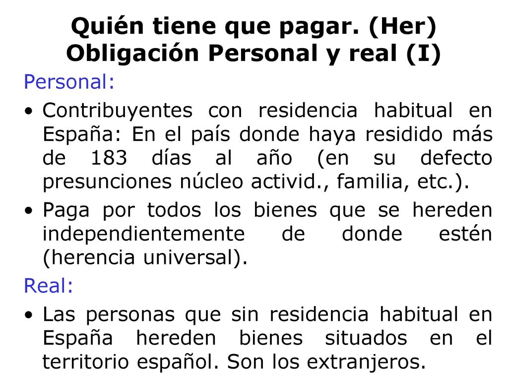 Quién tiene que pagar. (Her) Obligación Personal y real (I)