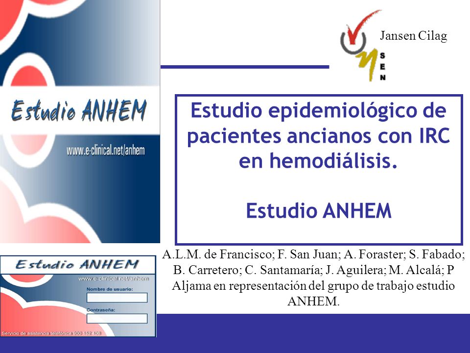 Jansen Cilag Estudio epidemiológico de pacientes ancianos con IRC en hemodiálisis. Estudio ANHEM.