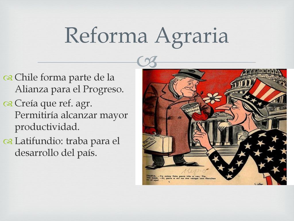 Reforma Agraria Chile forma parte de la Alianza para el Progreso.
