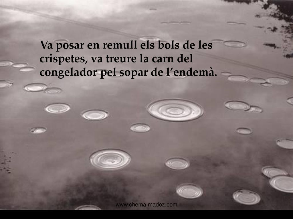 Va posar en remull els bols de les crispetes, va treure la carn del congelador pel sopar de l’endemà.