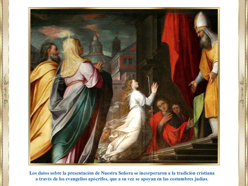 Los datos sobre la presentación de Nuestra Señora se incorporaron a la tradición cristiana