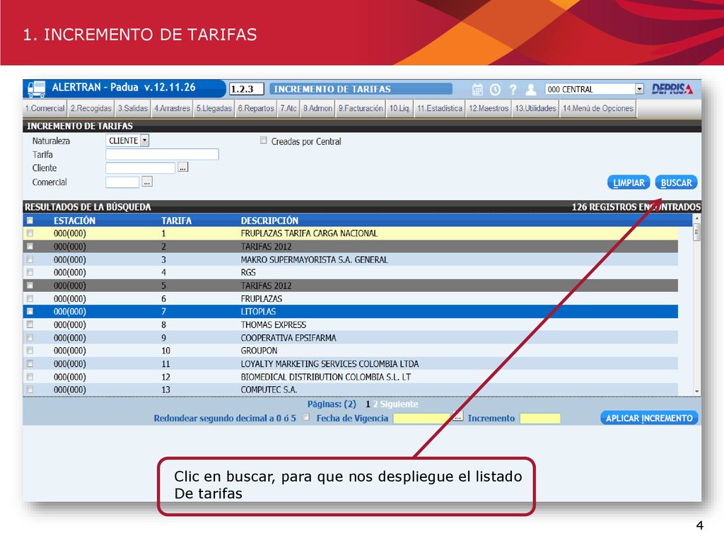 1. INCREMENTO DE TARIFAS Clic en buscar, para que nos despliegue el listado De tarifas