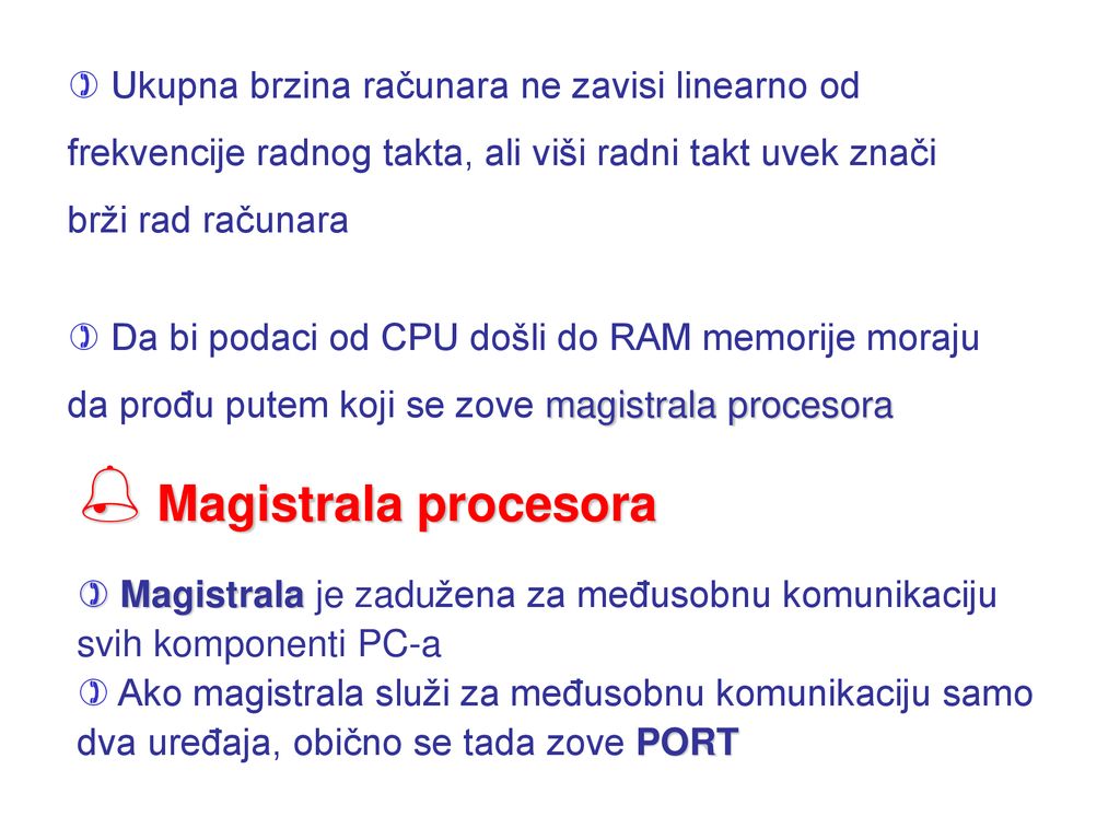Magistrala procesora Ukupna brzina računara ne zavisi linearno od