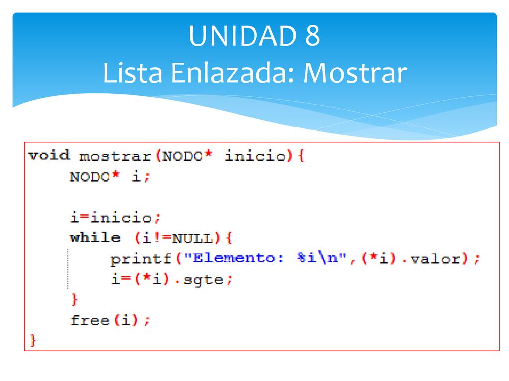 UNIDAD 8 Lista Enlazada: Mostrar