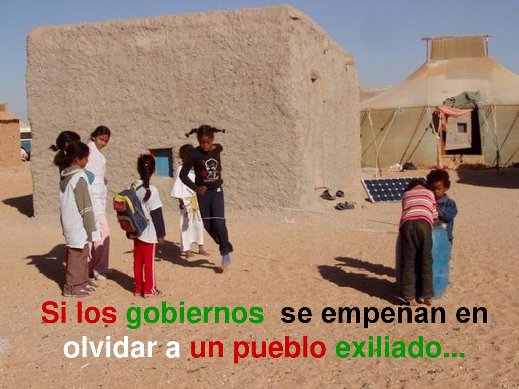 Si los gobiernos se empeñan en olvidar a un pueblo exiliado...