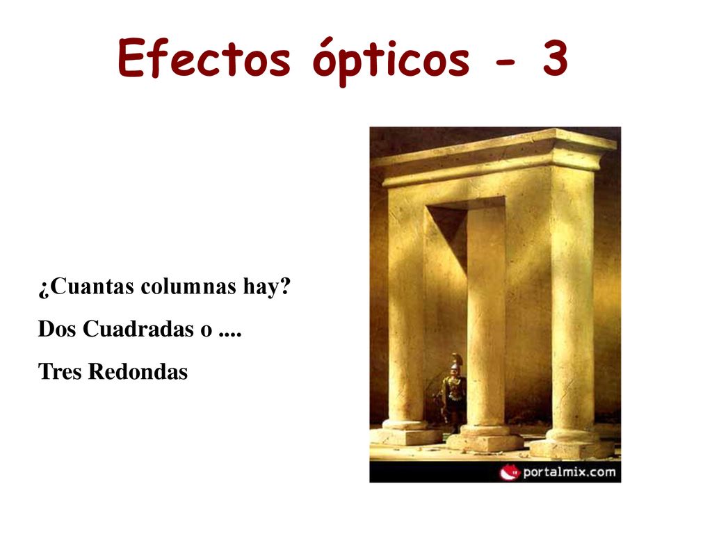 Efectos ópticos - 3 ¿Cuantas columnas hay Dos Cuadradas o ....