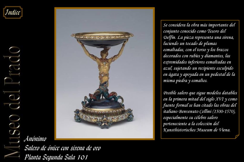 Salero de ónice con sirena de oro Planta Segunda Sala 101