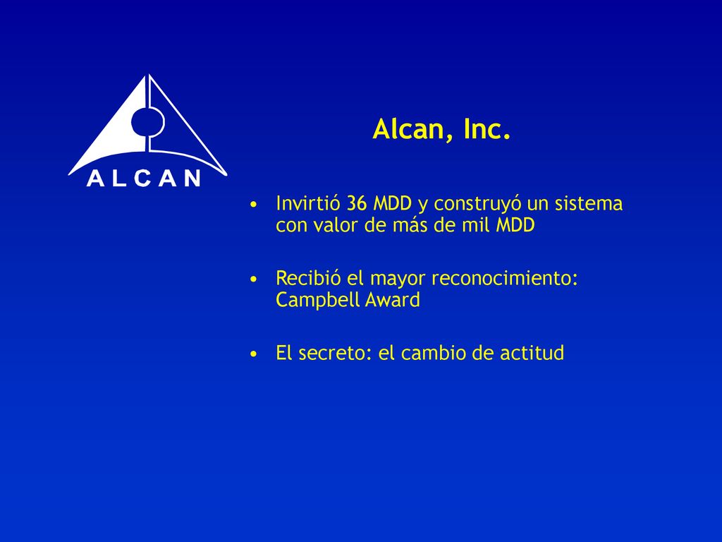 Alcan, Inc. Invirtió 36 MDD y construyó un sistema con valor de más de mil MDD. Recibió el mayor reconocimiento: Campbell Award.