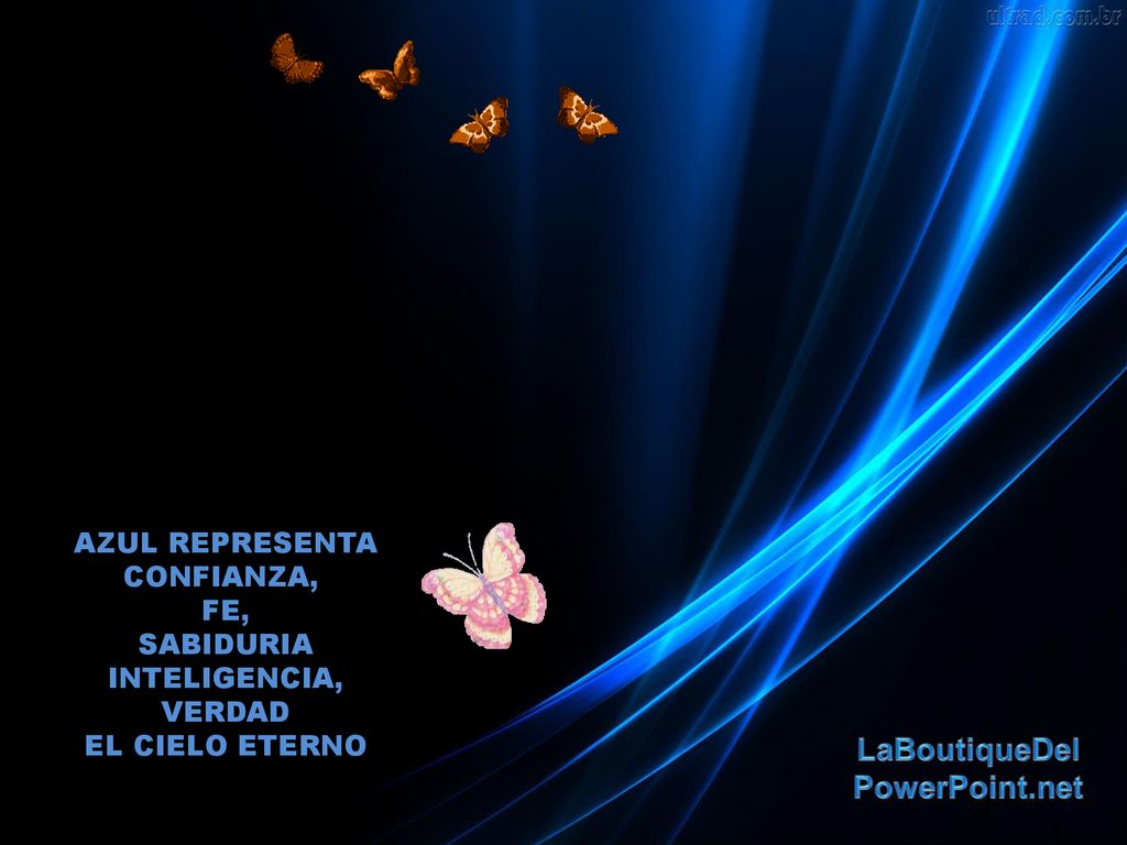 AZUL REPRESENTA CONFIANZA, FE, SABIDURIA INTELIGENCIA, VERDAD EL CIELO ETERNO