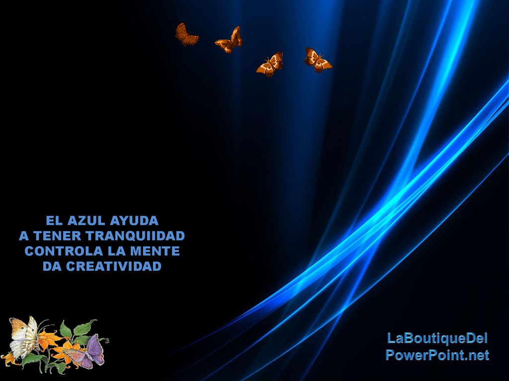 EL AZUL AYUDA A TENER TRANQUIIDAD CONTROLA LA MENTE DA CREATIVIDAD