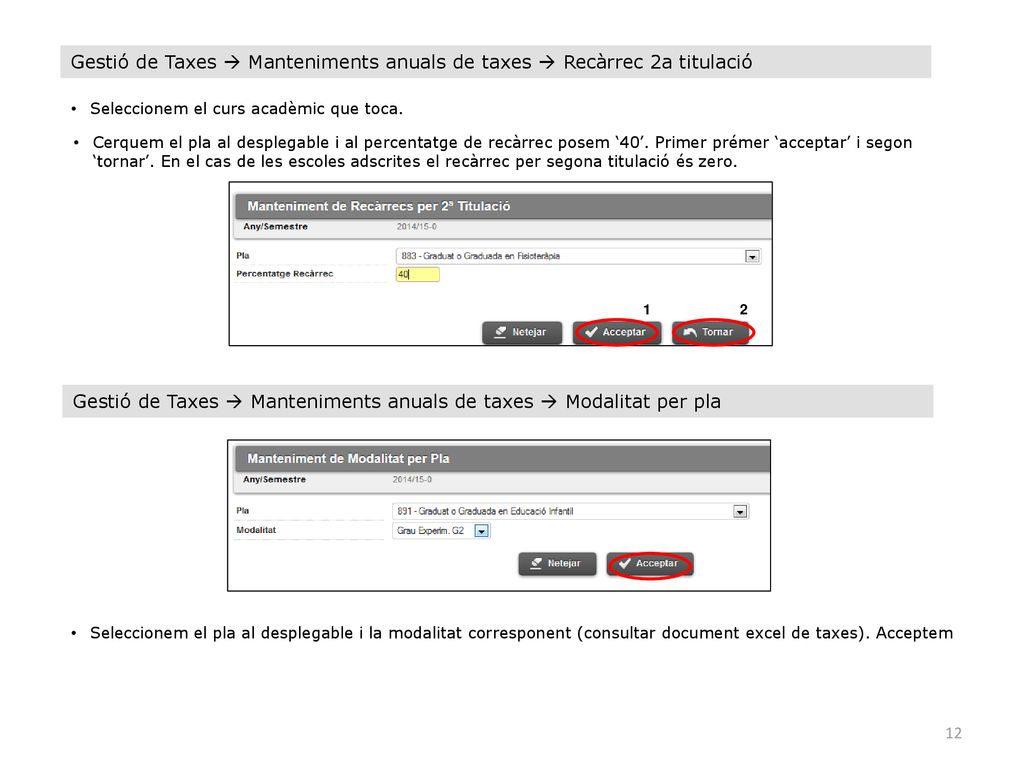Gestió de Taxes  Manteniments anuals de taxes  Recàrrec 2a titulació