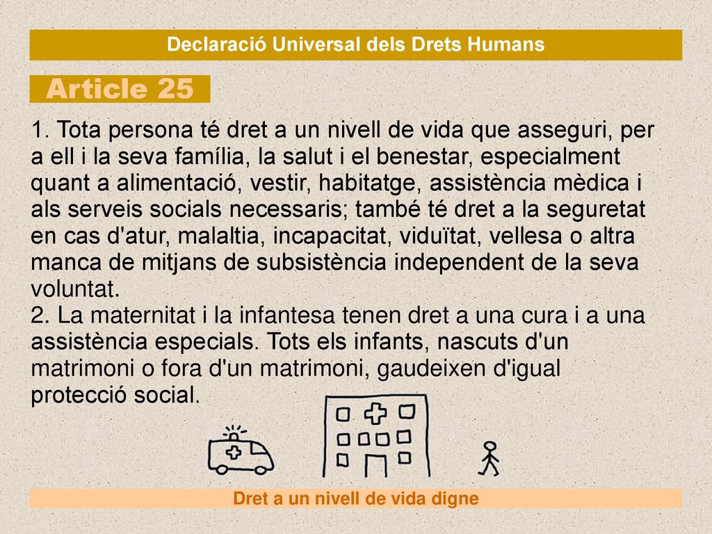 Declaració Universal dels Drets Humans Dret a un nivell de vida digne