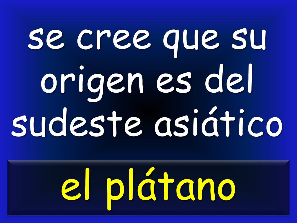 se cree que su origen es del sudeste asiático