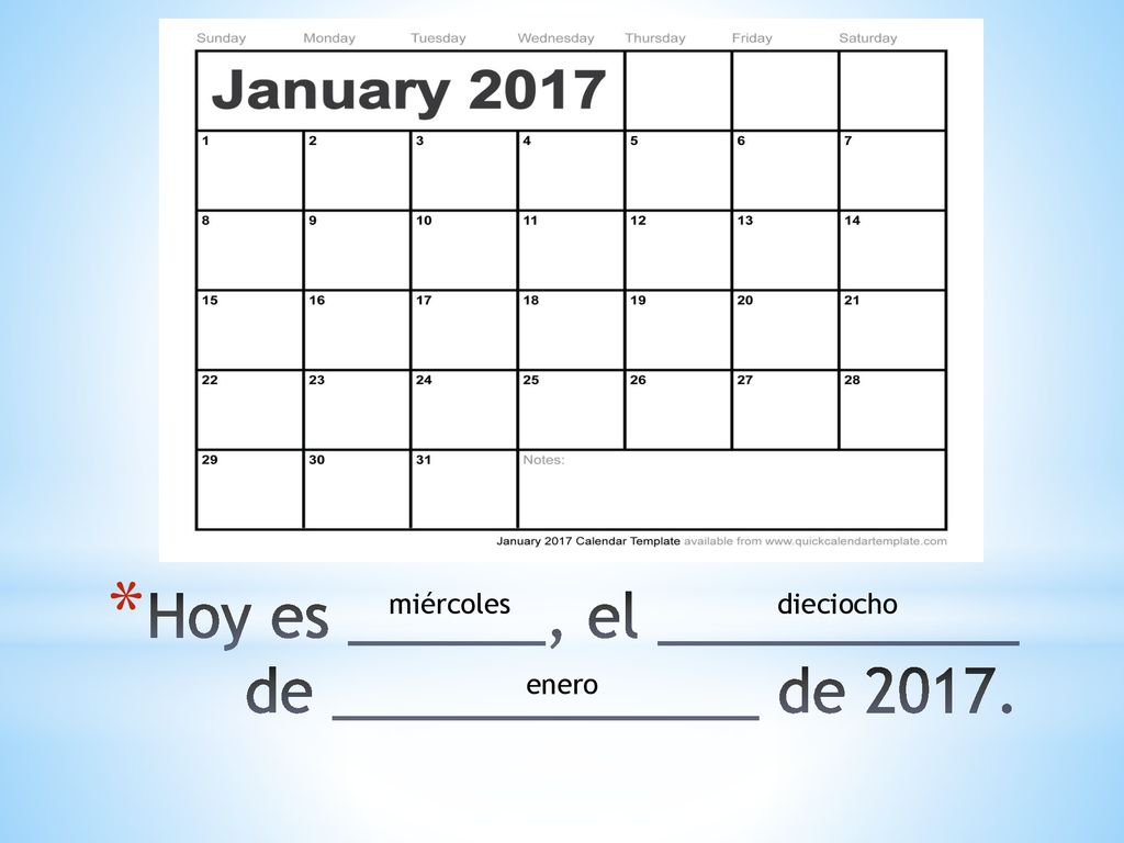 Hoy es ______, el ___________ de _____________ de 2017.