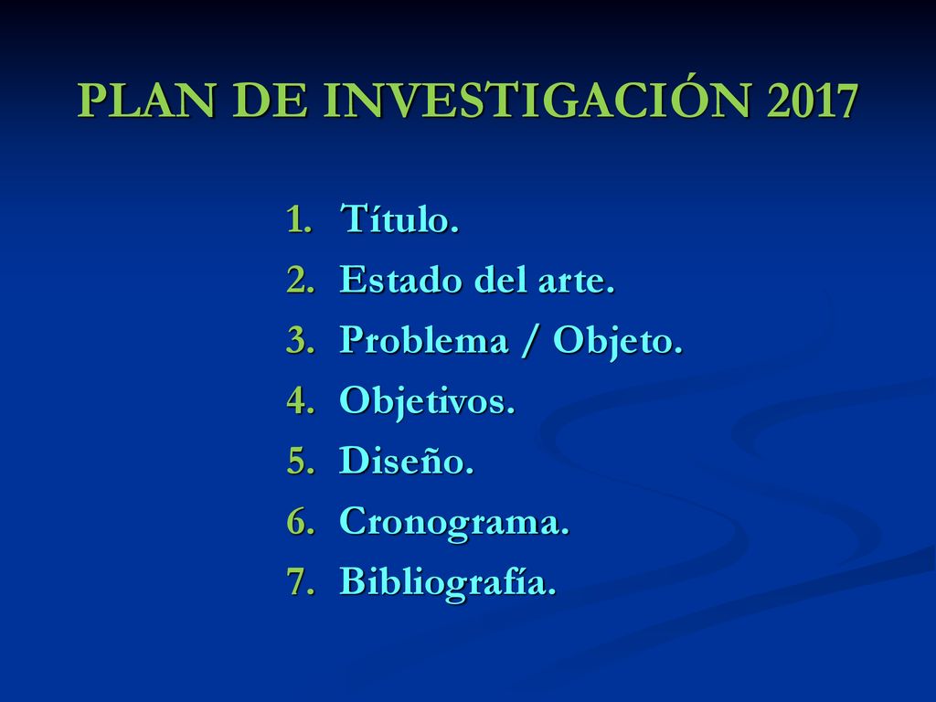 PLAN DE INVESTIGACIÓN 2017 Título. Estado del arte. Problema / Objeto.