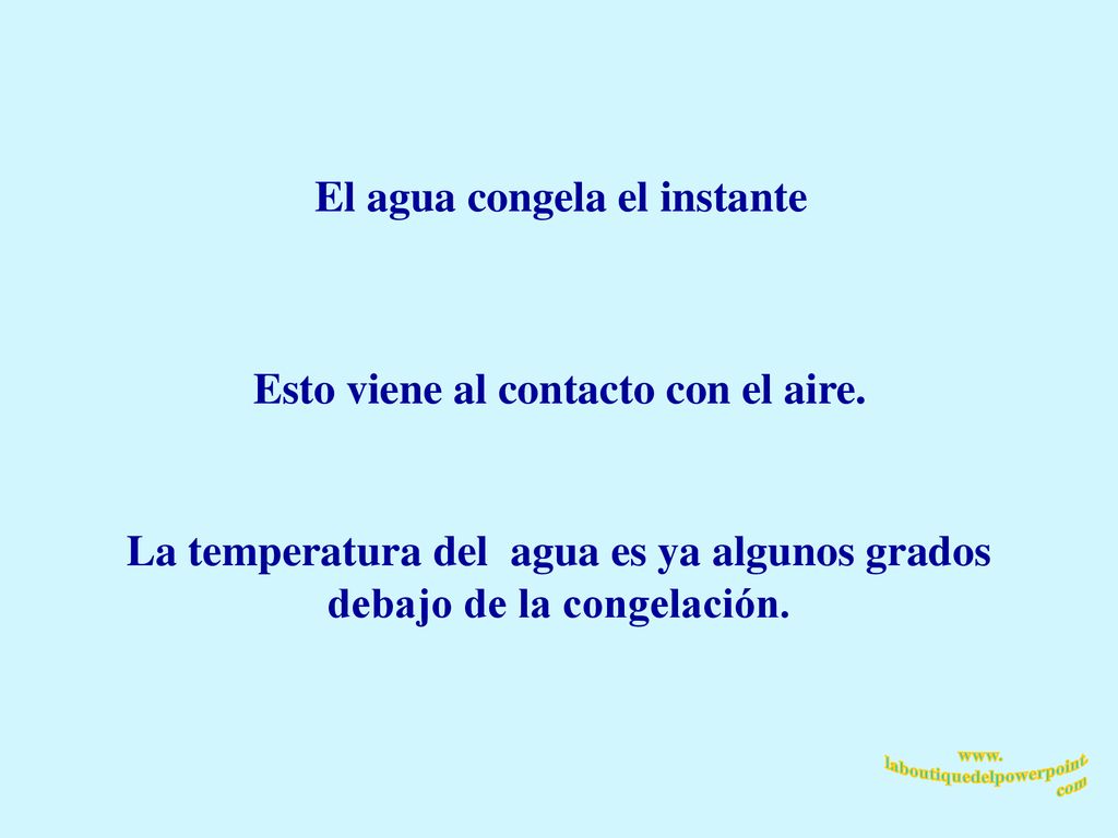 La temperatura del agua es ya algunos grados debajo de la congelación.