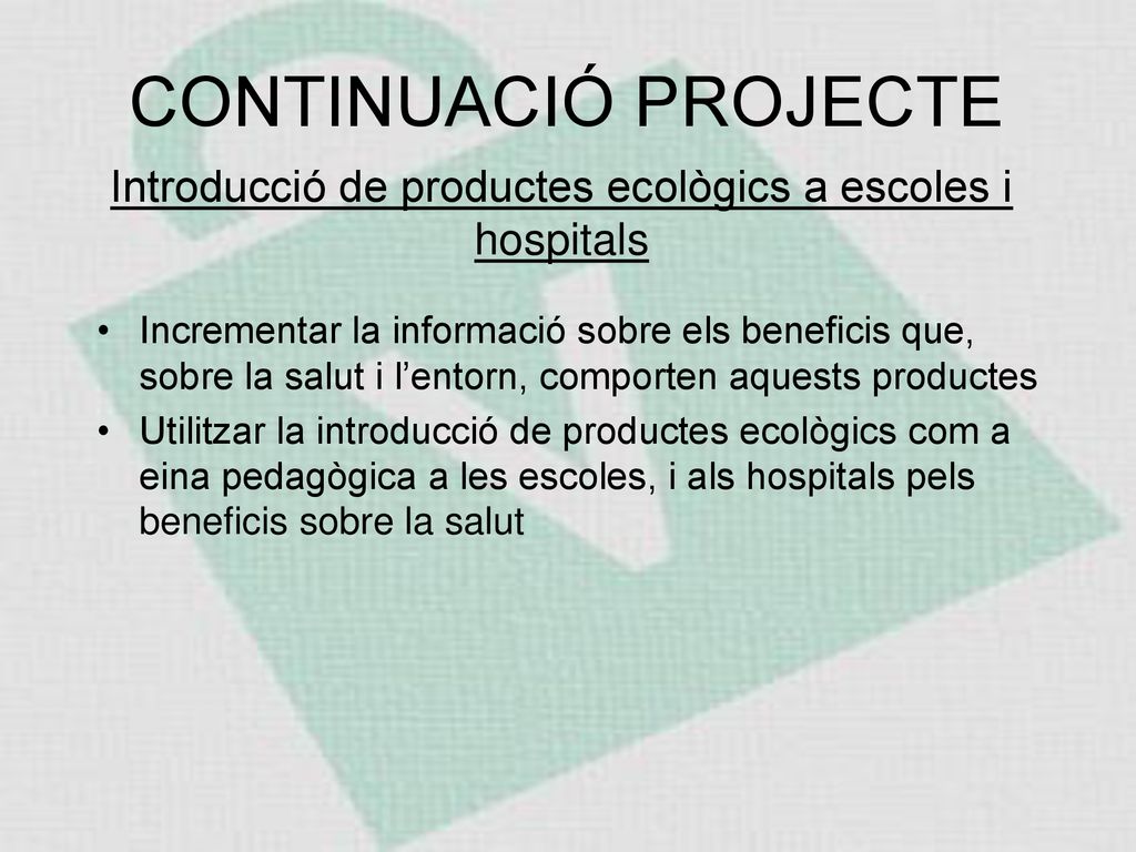 Introducció de productes ecològics a escoles i hospitals