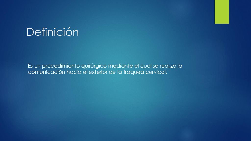 Definición Es un procedimiento quirúrgico mediante el cual se realiza la comunicación hacia el exterior de la traquea cervical.