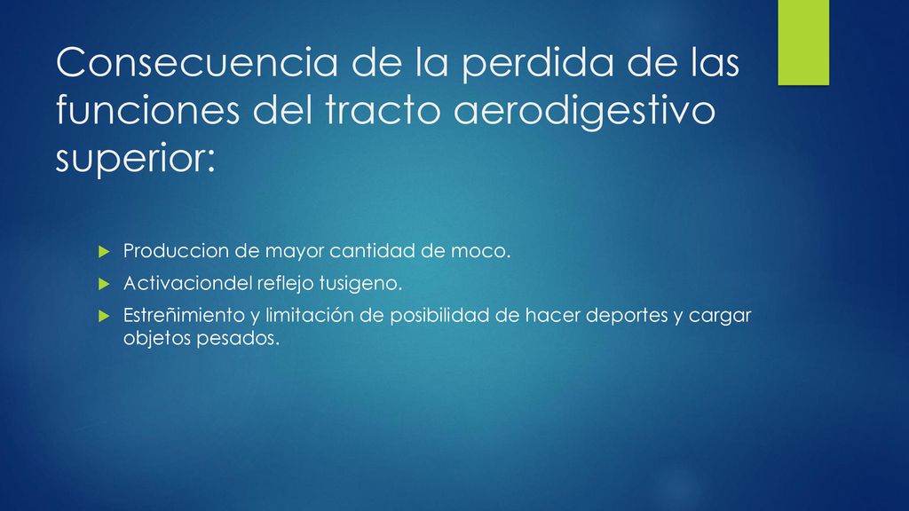 Consecuencia de la perdida de las funciones del tracto aerodigestivo superior: