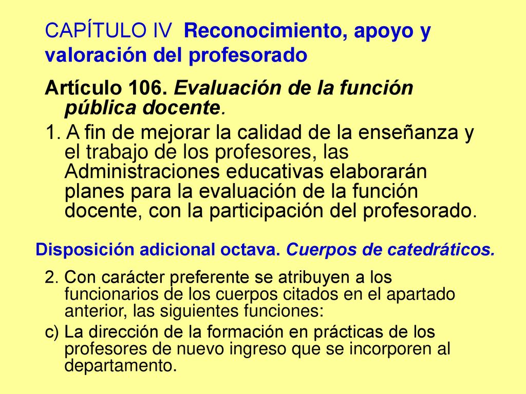CAPÍTULO IV Reconocimiento, apoyo y valoración del profesorado