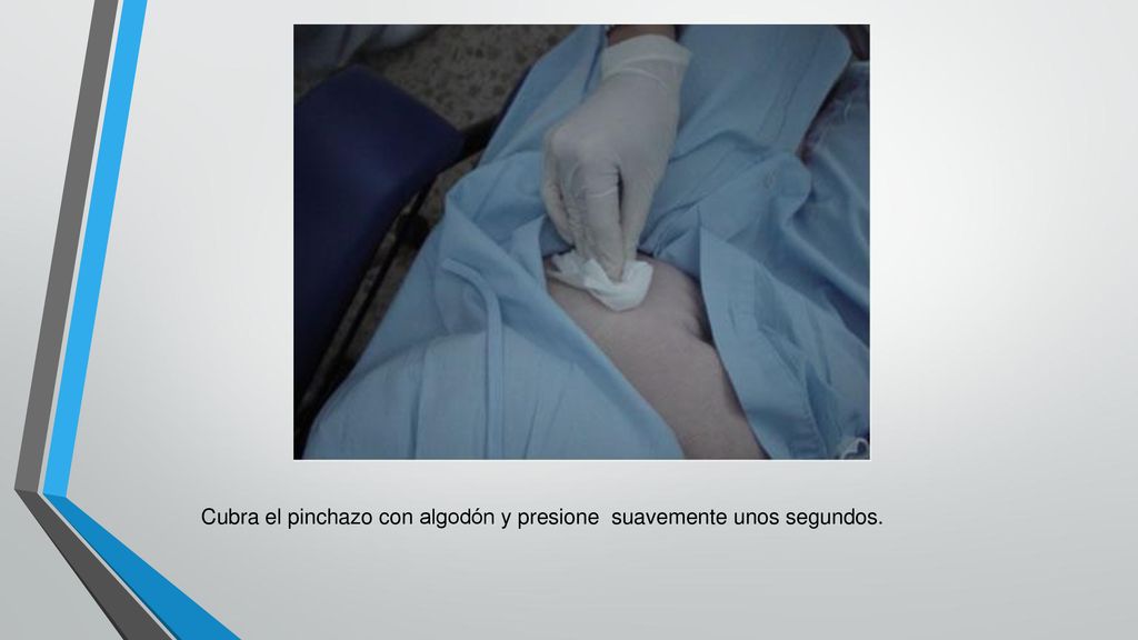 Cubra el pinchazo con algodón y presione suavemente unos segundos.