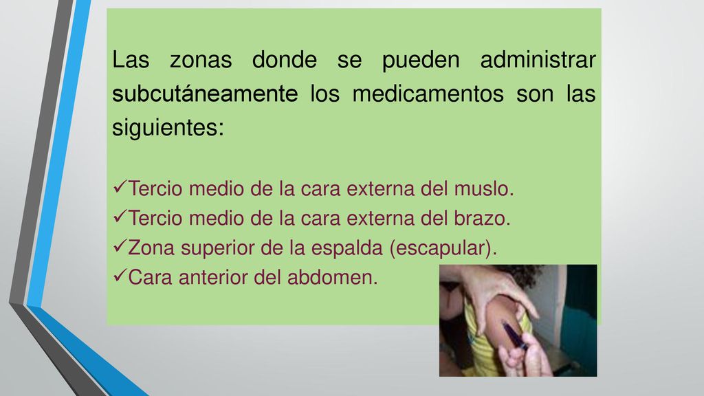 Las zonas donde se pueden administrar subcutáneamente los medicamentos son las siguientes: