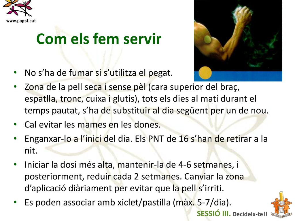 Com els fem servir No s’ha de fumar si s’utilitza el pegat.